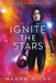 Ignite the Stars: Volume 1 by Maura Milan