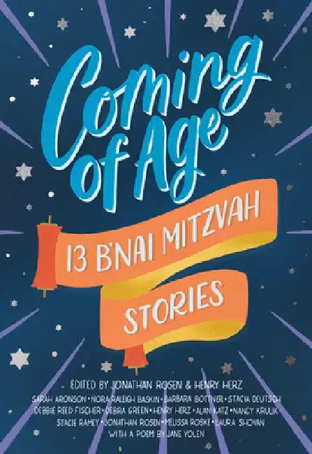 Coming of Age: 13 B'nai Mitzvah Stories by Jonathan Rosen