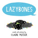 Lazybones by Claire Messer