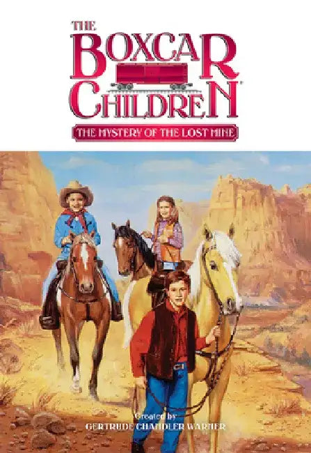 The Mystery of the Lost Mine by Gertrude Chandler Warner
