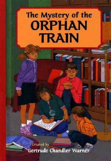 The Mystery of the Orphan Train by Gertrude Chandler Warner