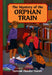 The Mystery of the Orphan Train by Gertrude Chandler Warner