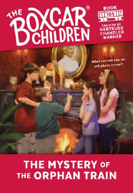 The Mystery of the Orphan Train by Gertrude Chandler Warner