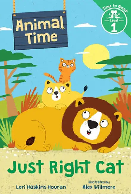 Just Right Cat (Animal Time: Time to Read, Level 1) by Lori Haskins Houran