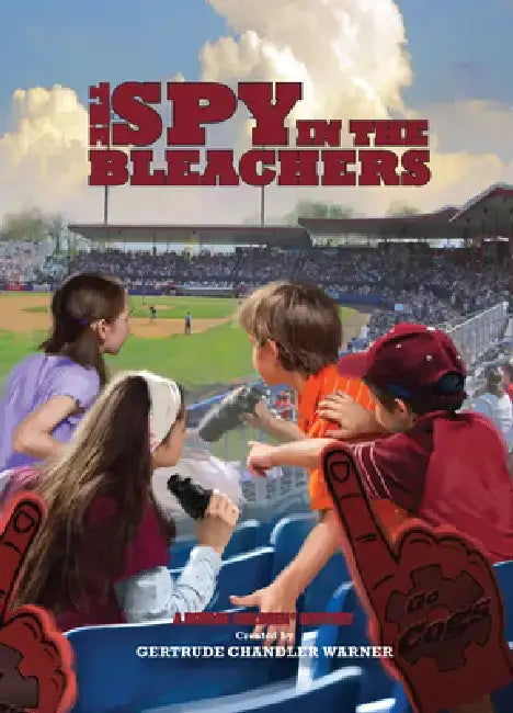 The Spy in the Bleachers by Gertrude Chandler Warner