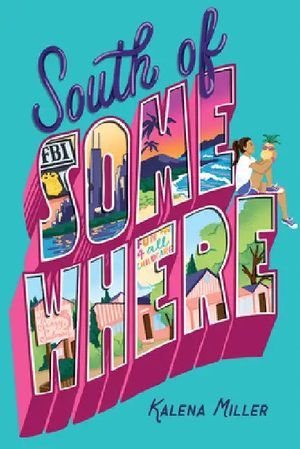 South of Somewhere by Kalena Miller