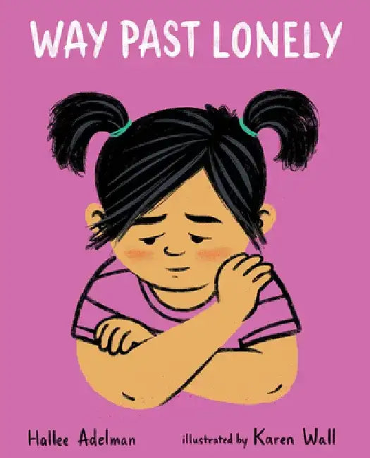 Way Past Lonely by Hallee Adelman