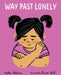 Way Past Lonely by Hallee Adelman