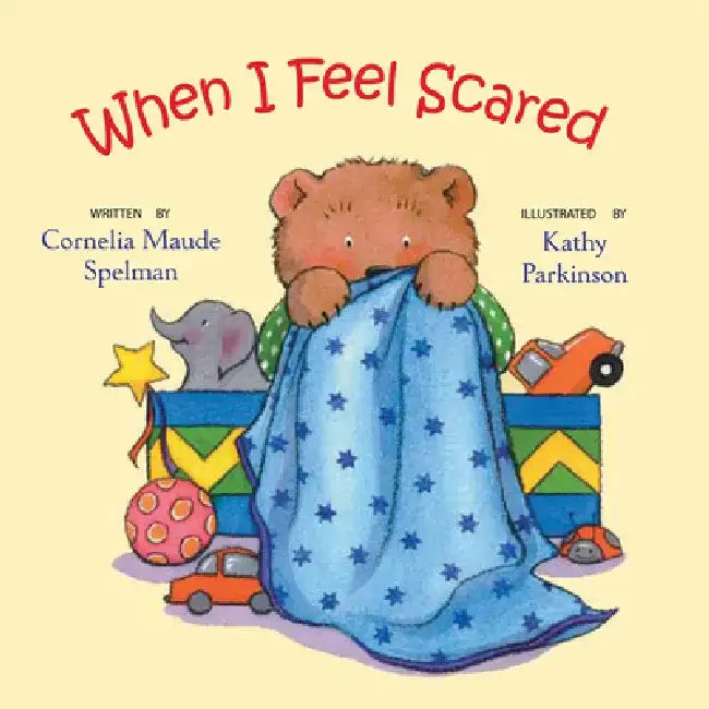 When I Feel Scared by Cornelia Maude Spelman