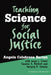 Teaching Science for Social Justice by Angela Calabrese Barton, Jason L. Ermer, Tanahia A. Burkett-Benton
