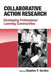 Collaborative Action Research: Developing Professional Learning Communities by Stephen P. Gordon