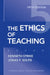 The Ethics of Teaching by Kenneth A. Strike, Jonas F. Soltis