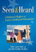 Seen and Heard: Children's Rights in Early Childhood Education by Ellen Lynn Hall, Jennifer Kofkin Rudkin