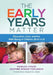 The Early Years Matter: Education, Care, and the Well-Being of Children, Birth to 8 by Marilou Hyson, Heather Biggar Tomlinson, Jacqueline Jones