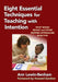 Eight Essential Techniques for Teaching with Intention: What Makes Reggio and Other Inspired Approaches Effective by Ann Lewin-Benham, Howard Gardner