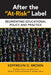After the At-Risk Label: Reorienting Educational Policy and Practice by Keffrelyn D. Brown