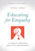Educating for Empathy: Literacy Learning and Civic Engagement by Nicole Mirra, Ernest Morrell