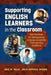 Supporting English Learners in the Classroom: Best Practices for Distinguishing Language Acquisition from Learning Disabilities by Eric M. Haas