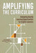 Amplifying the Curriculum: Designing Quality Learning Opportunities for English Learners by Aída Walqui, George C. Bunch, Donna E. Alvermann