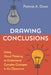 Drawing Conclusions: Using Visual Thinking to Understand Complex Concepts in the Classroom by Patricia A. Dunn