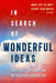 In Search of Wonderful Ideas: Critical Exploration in Teacher Education by Mary Kay Delaney, Susan Jean Mayer