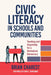 Civic Literacy in Schools and Communities: Teaching and Organizing for a Revitalized Democracy by Brian Charest, Kevin K. Kumashiro