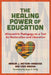 The Healing Power of Education: Afrocentric Pedagogy as a Tool for Restoration and Liberation by Marcia J. Watson-VanDiver, Greg Wiggan, Joyce E. King