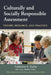 Culturally and Socially Responsible Assessment: Theory, Research, and Practice by Catherine S. Taylor, Susan Bobbitt Nolen