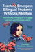 Teaching Emergent Bilingual Students with Dis/Abilities: Humanizing Pedagogies to Engage Learners and Eliminate Labels by Patricia Martínez-Álvarez