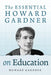 The Essential Howard Gardner on Education by Howard Gardner