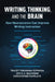 Writing, Thinking, and the Brain: How Neuroscience Can Improve Writing Instruction by Tracey Tokuhama-Espinosa, Jovi R. S. Nazareno, Christopher Rappleye