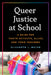 Queer Justice at School: A Guide for Youth Activists, Allies, and Their Teachers by Elizabeth J. Meyer