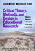 Critical Theory, Methods, and Design in Educational Research: Bearing Witness in Times of Deepening Inequalities by Lois Weis, Michelle Fine