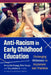 Anti-Racism in Early Childhood Education: Challenging Whiteness to Implement Just Practices by Kerry-Ann Escayg, Flóra Faragó, Terry Husband
