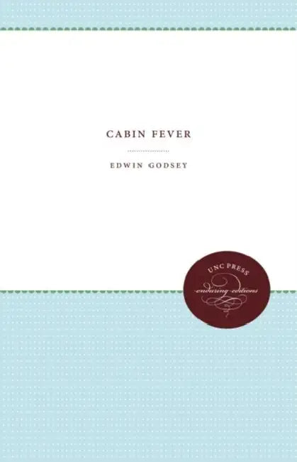Cabin Fever by Edwin Godsey