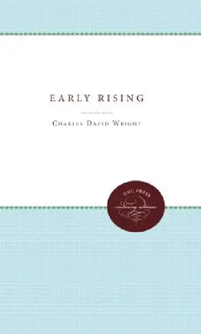 Early Rising by Charles David Wright