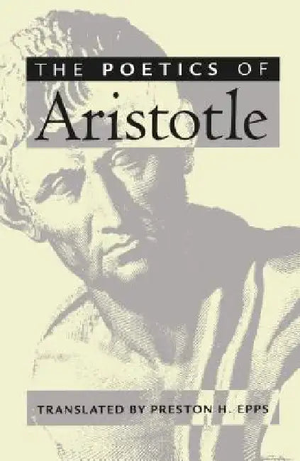 The Poetics of Aristotle by Preston H. Epps