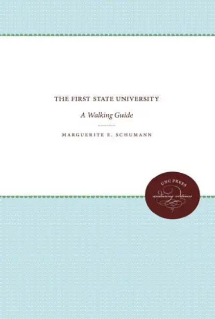 The First State University: A Walking Guide by Marguerite E. Schumann