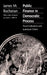 Public Finance in Democratic Process: Fiscal Institutions and Individual Choice by James M. Buchanan, James C. Miller