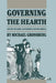 Governing the Hearth: Law and the Family in Nineteenth-Century America by Michael Grossberg