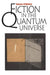 Fiction in the Quantum Universe by Susan Strehle