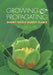 Growing and Propagating Showy Native Woody Plants by Richard E. Bir