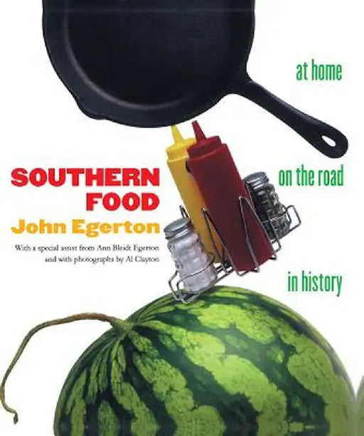Southern Food: At Home, on the Road, in History by John Egerton
