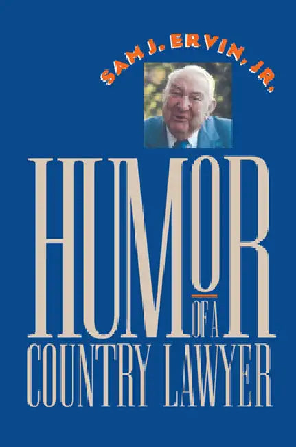 Humor of a Country Lawyer by Jr. Ervin Sam J.
