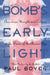 By the Bomb's Early Light: American Thought and Culture at the Dawn of the Atomic Age by Paul Boyer