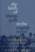 The Birth of Liberal Guilt in the English Novel: Charles Dickens to H. G. Wells by Daniel Born