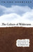 The Culture of Wilderness: Agriculture As Colonization in the American West by Frieda Knobloch