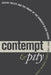 Contempt and Pity: Social Policy and the Image of the Damaged Black Psyche, 1880-1996 by Daryl Michael Scott