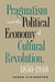 Pragmatism and the Political Economy of Cultural Revolution, 1850-1940 by James Livingston, Alan Trachtenberg