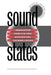 Sound States: Innovative Poetics and Acoustical Technologies by Adalaide Morris